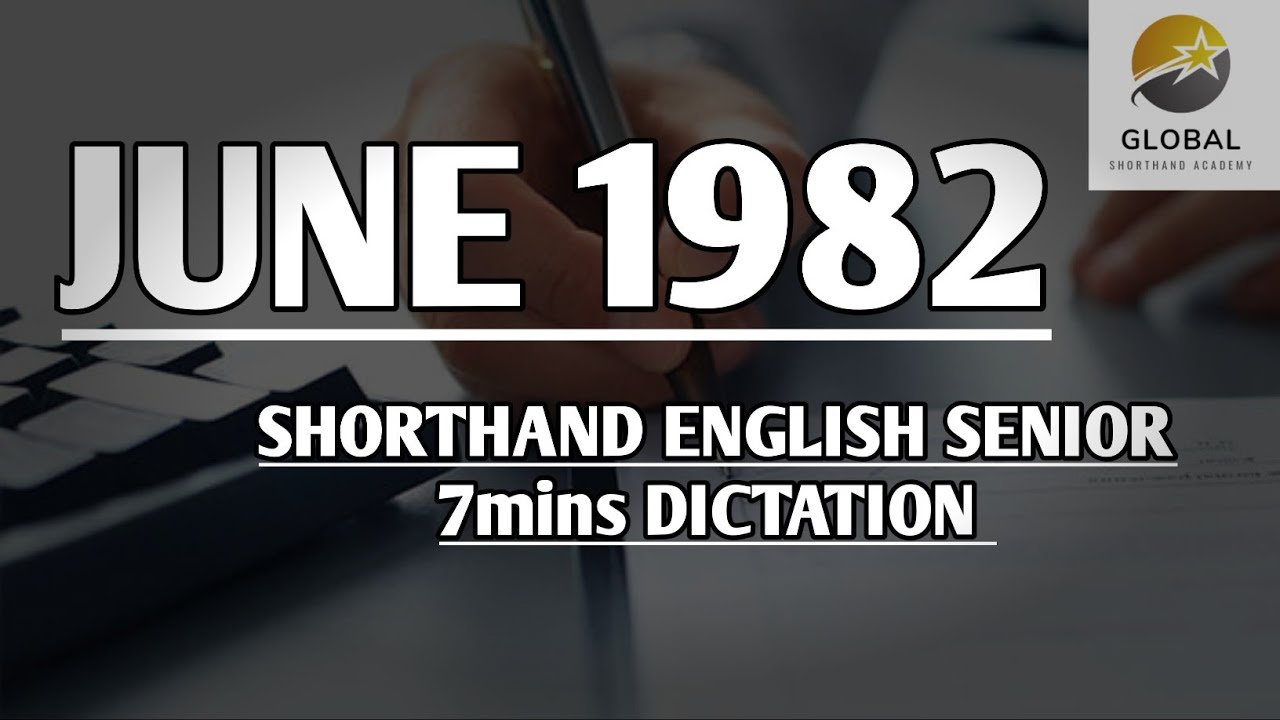 JUNE 1982 SHORTHAND DICTATION ENGLISH SENIOR SPEED 7mins 🔊💭✍🏼🏆✨