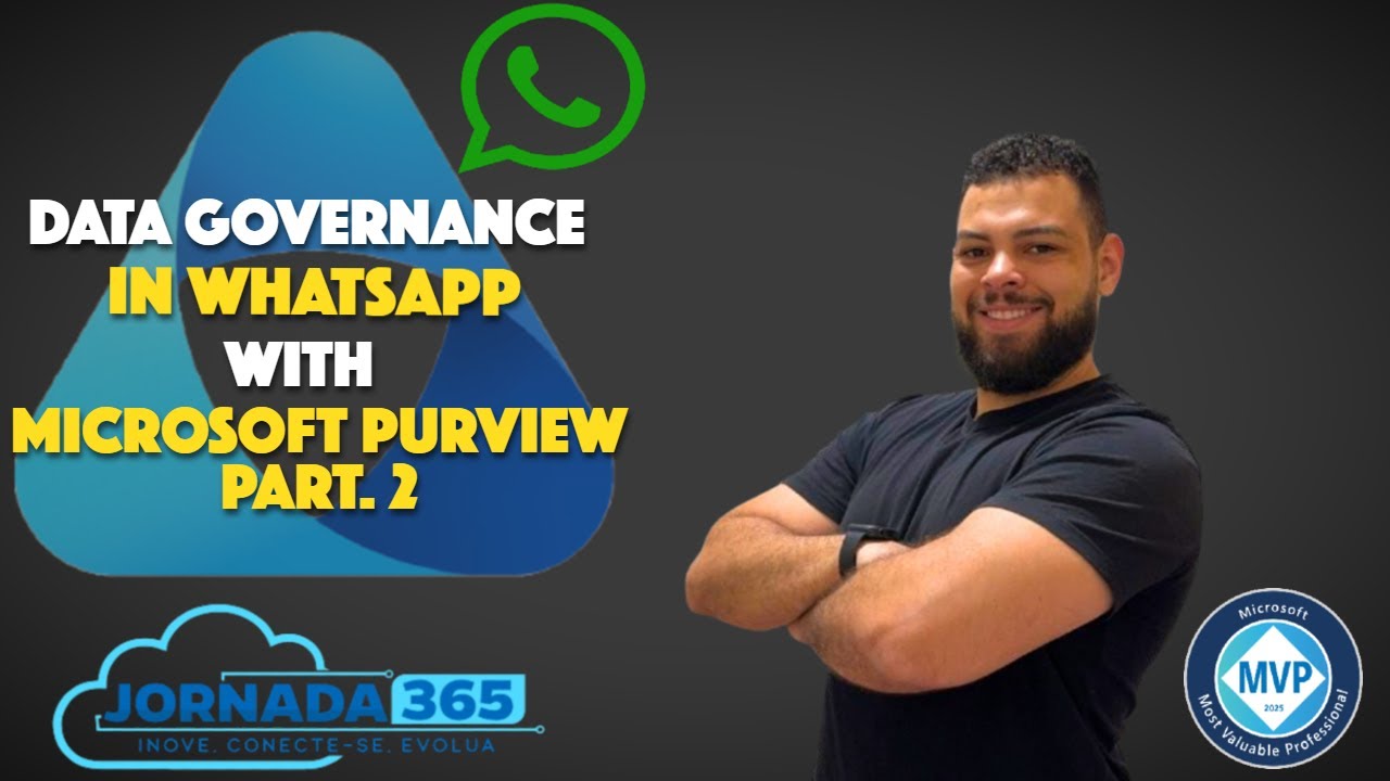 Governança de Dados no WhatsApp com Microsoft Purview part. 2 📱📊🔎