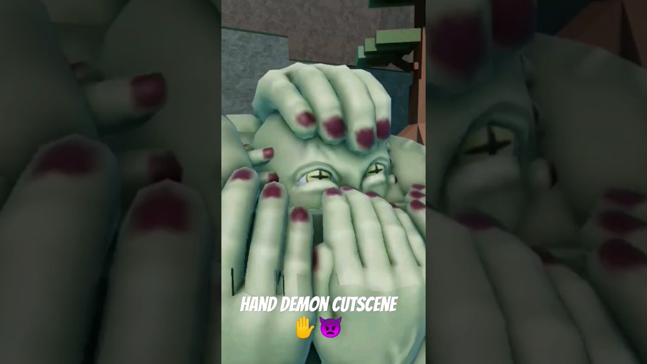 Hand Demon Cutscene🖐️👿 