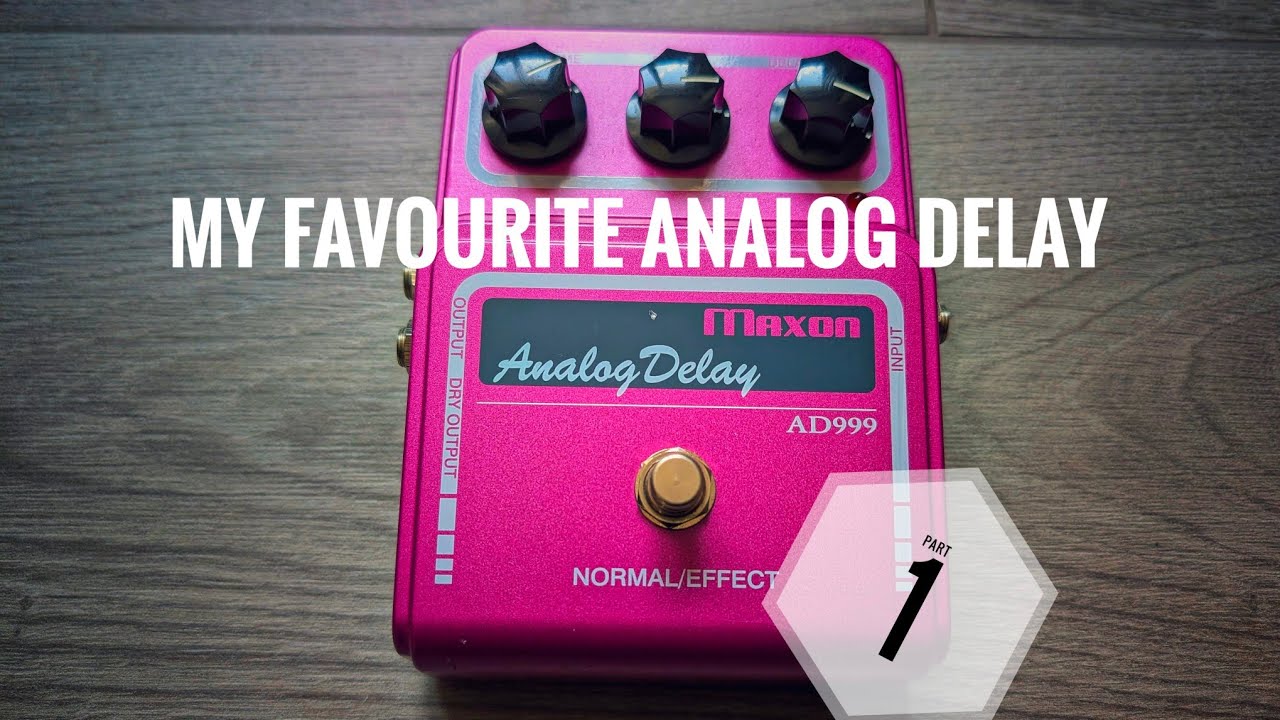 TONE FOCUS -  Maxon AD999 Analog BBD Delay - Part 1