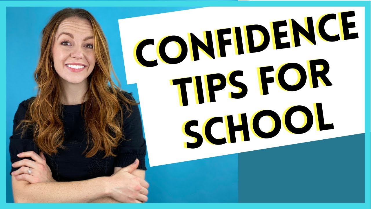 BE MORE CONFIDENT AT SCHOOL (How to be confident at school even when you don't feel that way)