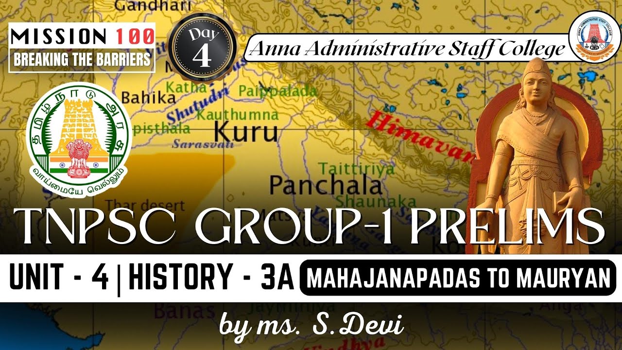MISSION 100 | Day 4 | Group 1 Prelims | Unit 4 | History 3A | Mahajanapadas to Mauryan | Ms. S.Devi