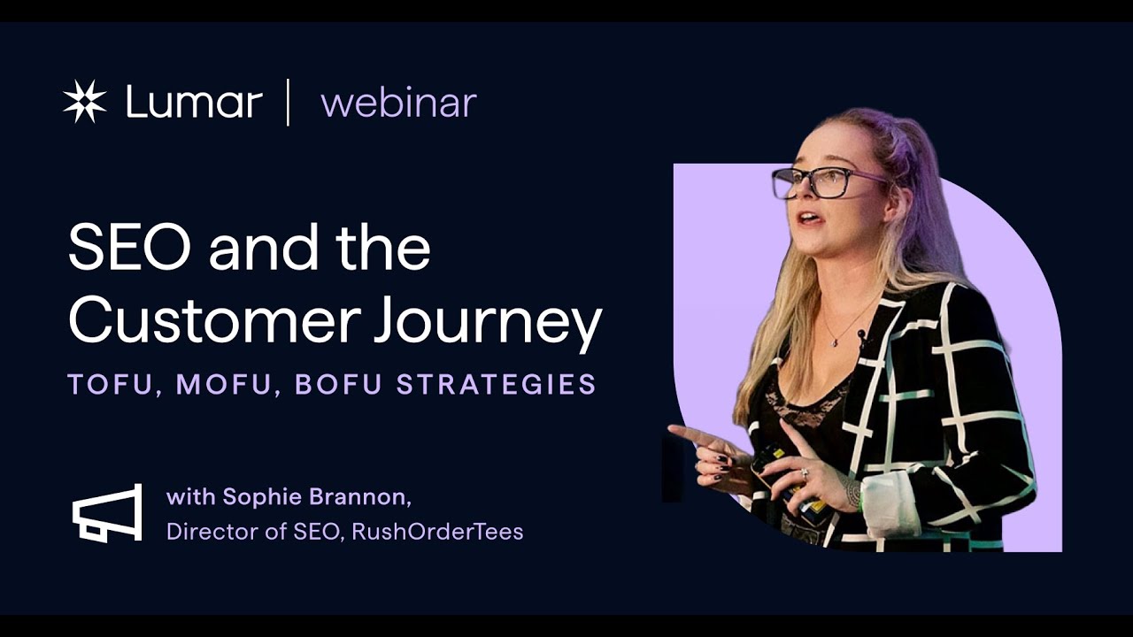 SEO and the Buyer Journey - TOFU, MOFU and BOFU Strategies Webinar