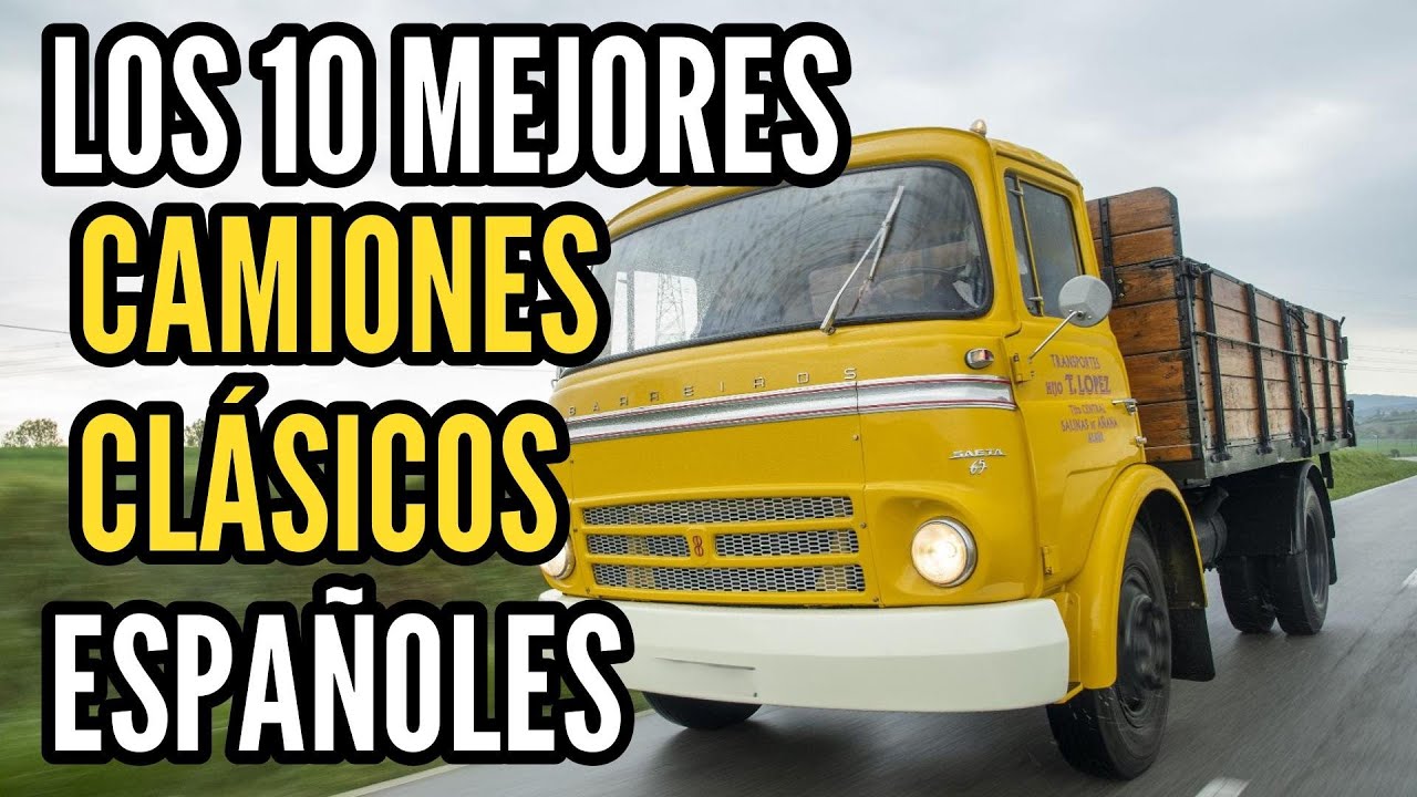 10 de los MEJORES Camiones Clásicos Fabricados en España