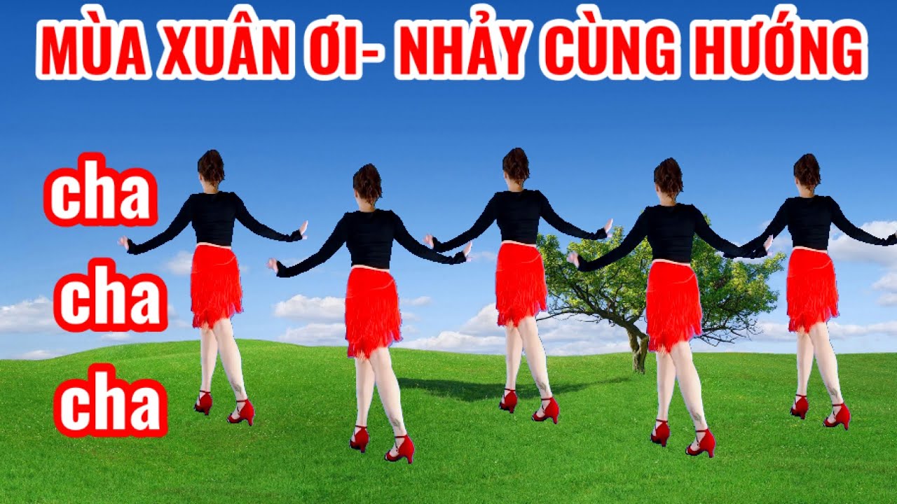 MÙA XUÂN ƠI- CHACHA-NHẢY CÙNG HƯỚNG👉hướng dẫn nhịp đếm bấm 🔻Link dưới