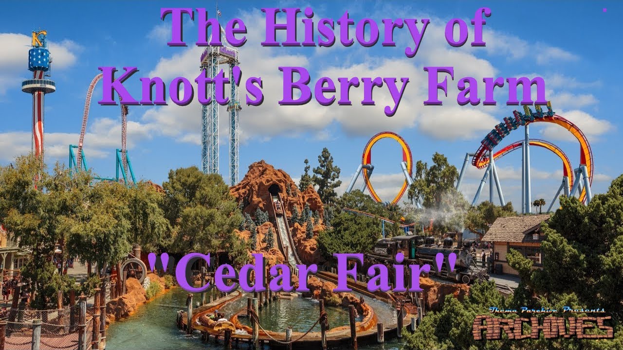 The History of Knott's Berry Farm - 