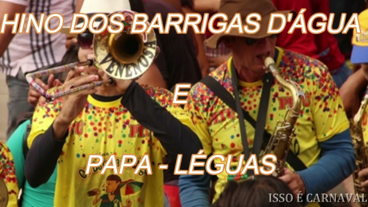 ORQUESTRA A VENENOSA - HINO DOS BARRIGAS D'ÁGUA E PAPA - LÉGUAS