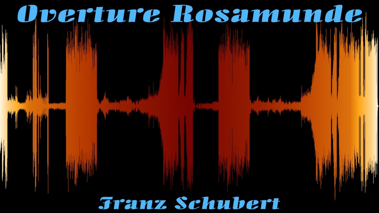 Overture Rosamunde D 644 – Franz Schubert