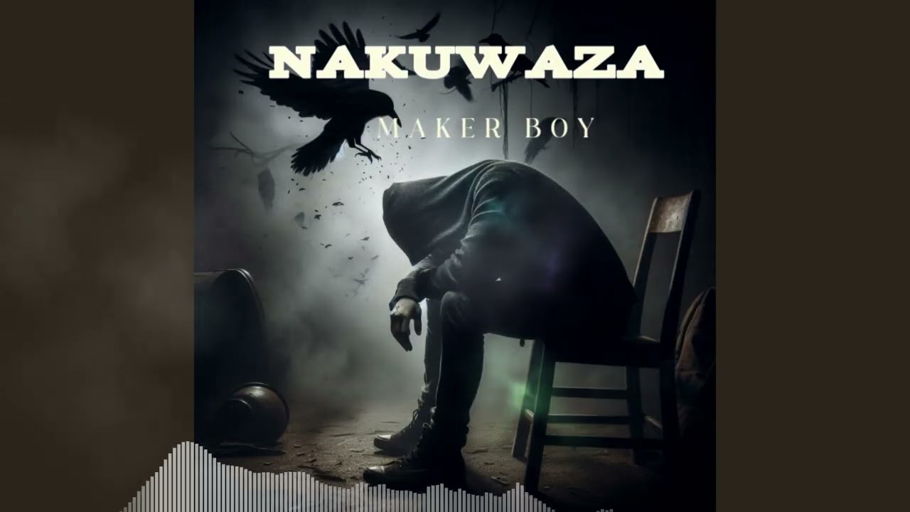 Maker Boy - Nakuwaza (Offical Audio)
