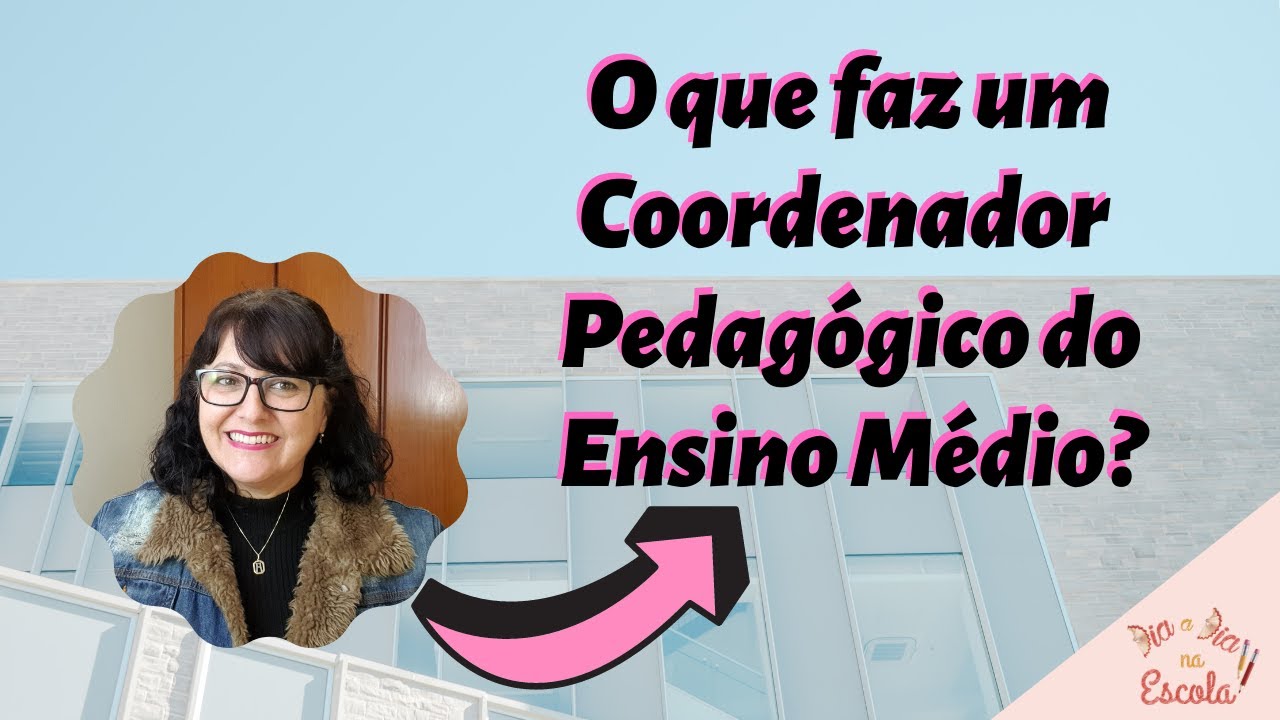 Qual o papel do Coordenador Pedagógico no Ensino Médio?