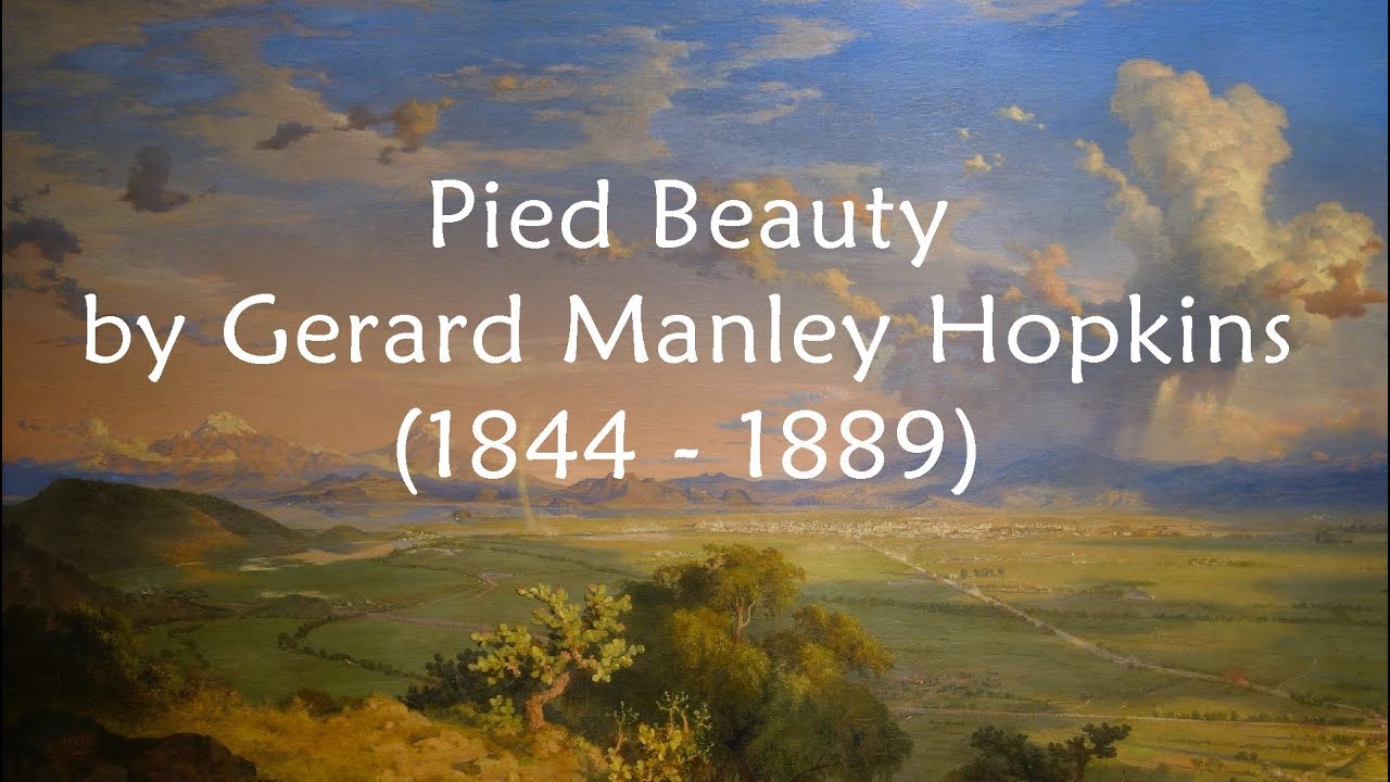 Pied Beauty by Gerard Manley Hopkins - Glory Be To God for Dappled Things