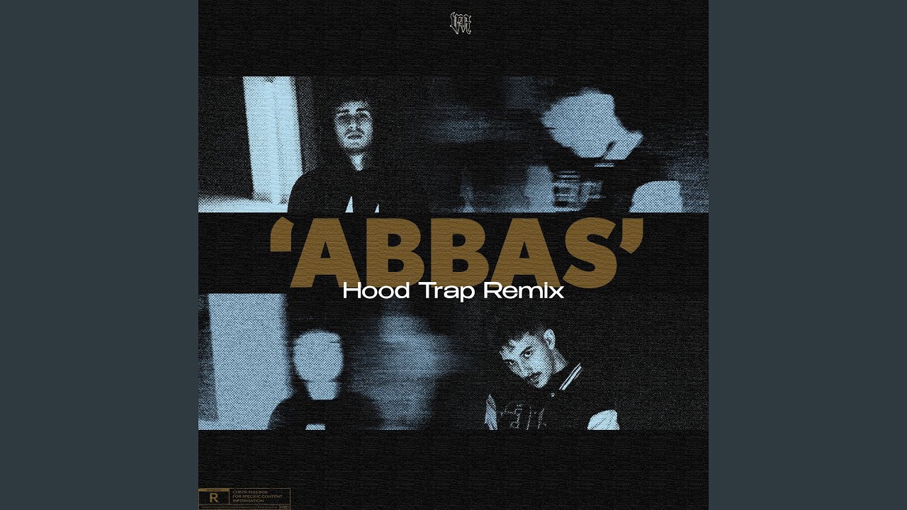 ABBAS (Hood Trap Remix)