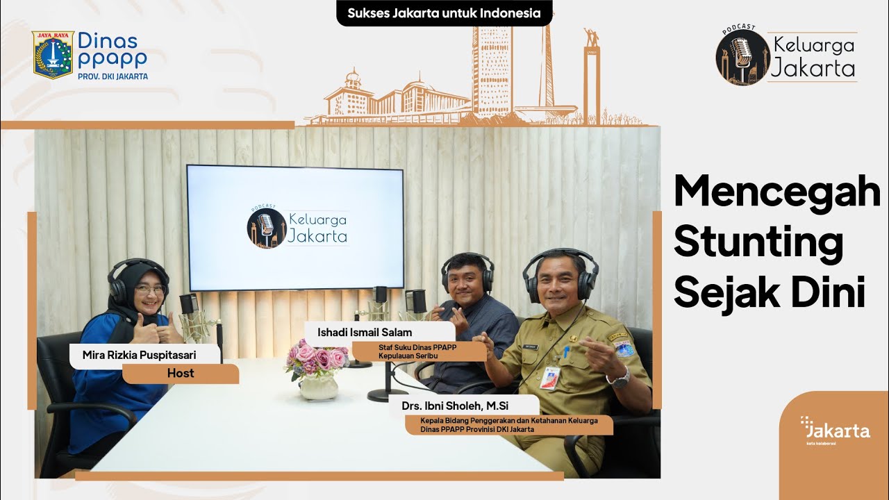 Podcast Keluarga Jakarta : Mencegah Stunting Sejak Dini