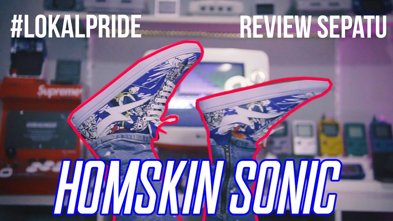 REVIEW SNEAKERS HOMSKIN X SONIC THE HEDGEHOG | #LOKALPRIDE