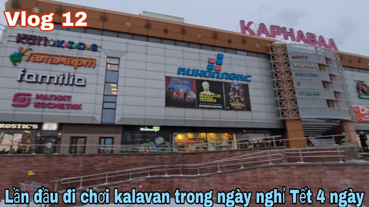 Vlog 12: Lần đầu đi chơi kalavan trong ngày nghỉ Tết nga 4 ngày(Tùng Bang Nga Ekaterinburg)