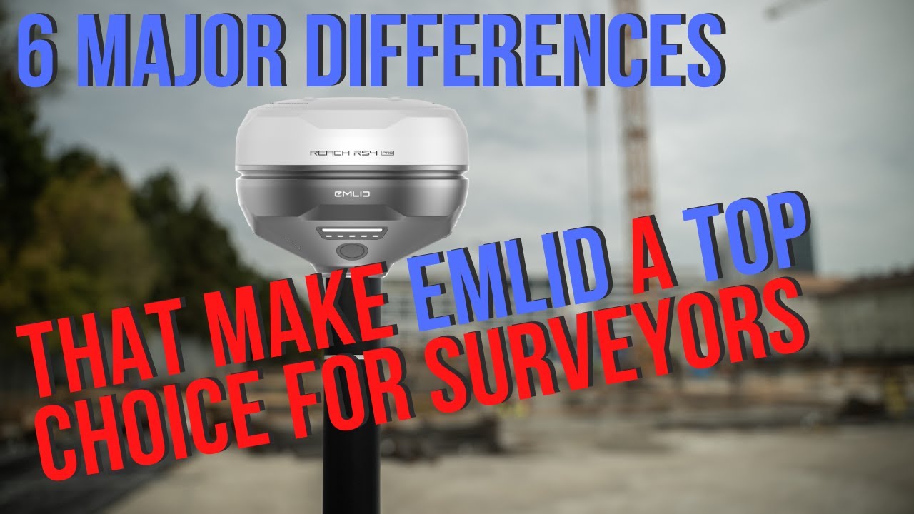 6 Differences that make the Emlid Reach RS4 System a top choice for surveyors