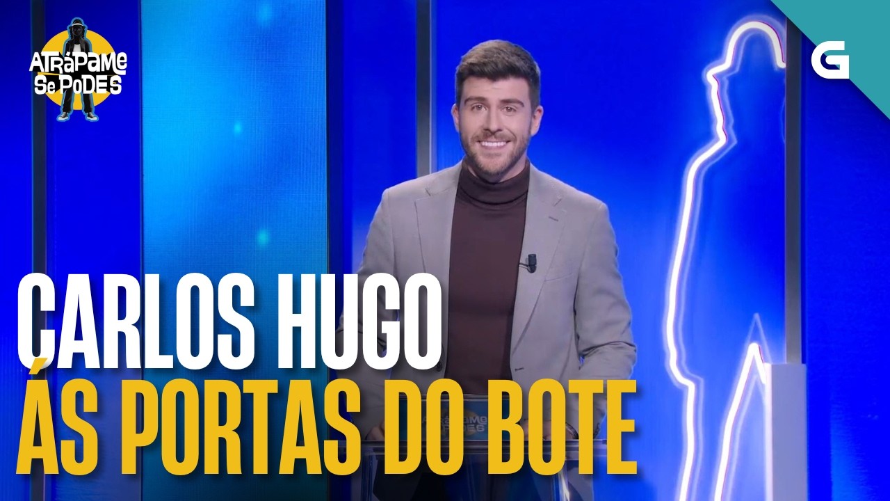 CARLOS HUGO queda ás PORTAS do BOTE | ATRÁPAME SE PODES