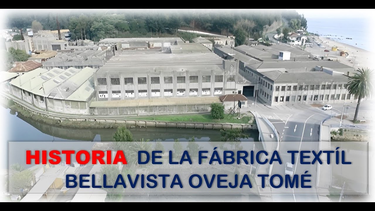 HISTORIA DE LA FÁBRICA TEXTIL BELLAVISTA OVEJA TOMÉ