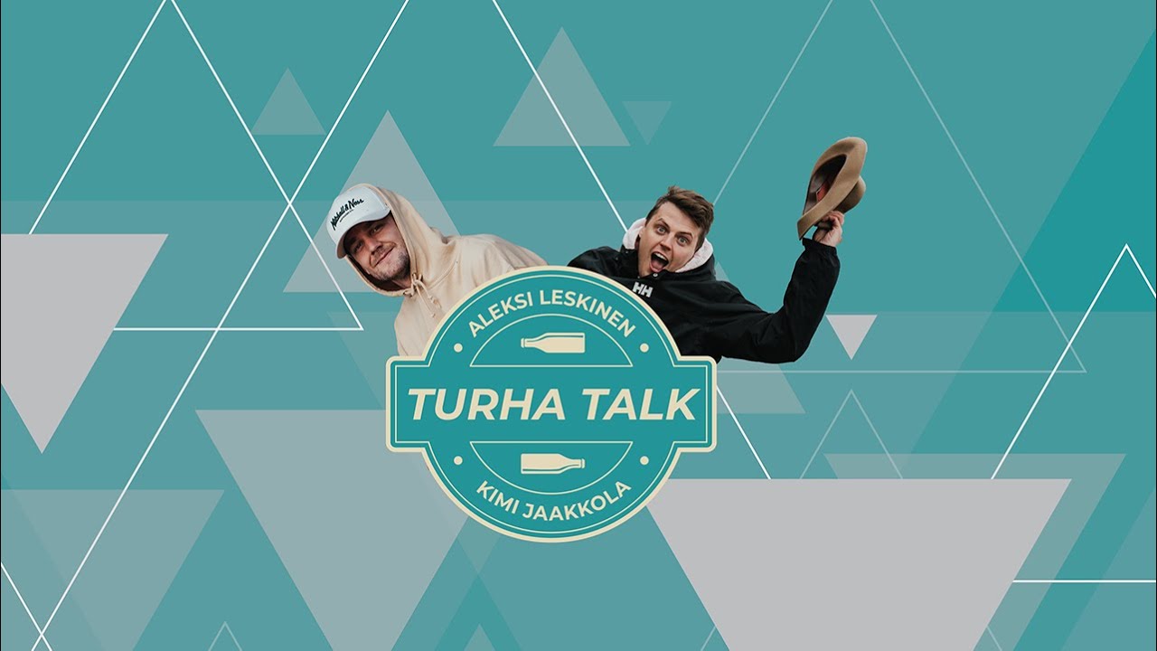 Turha Talk Podcast ! Kimi Elias & Justaleksi