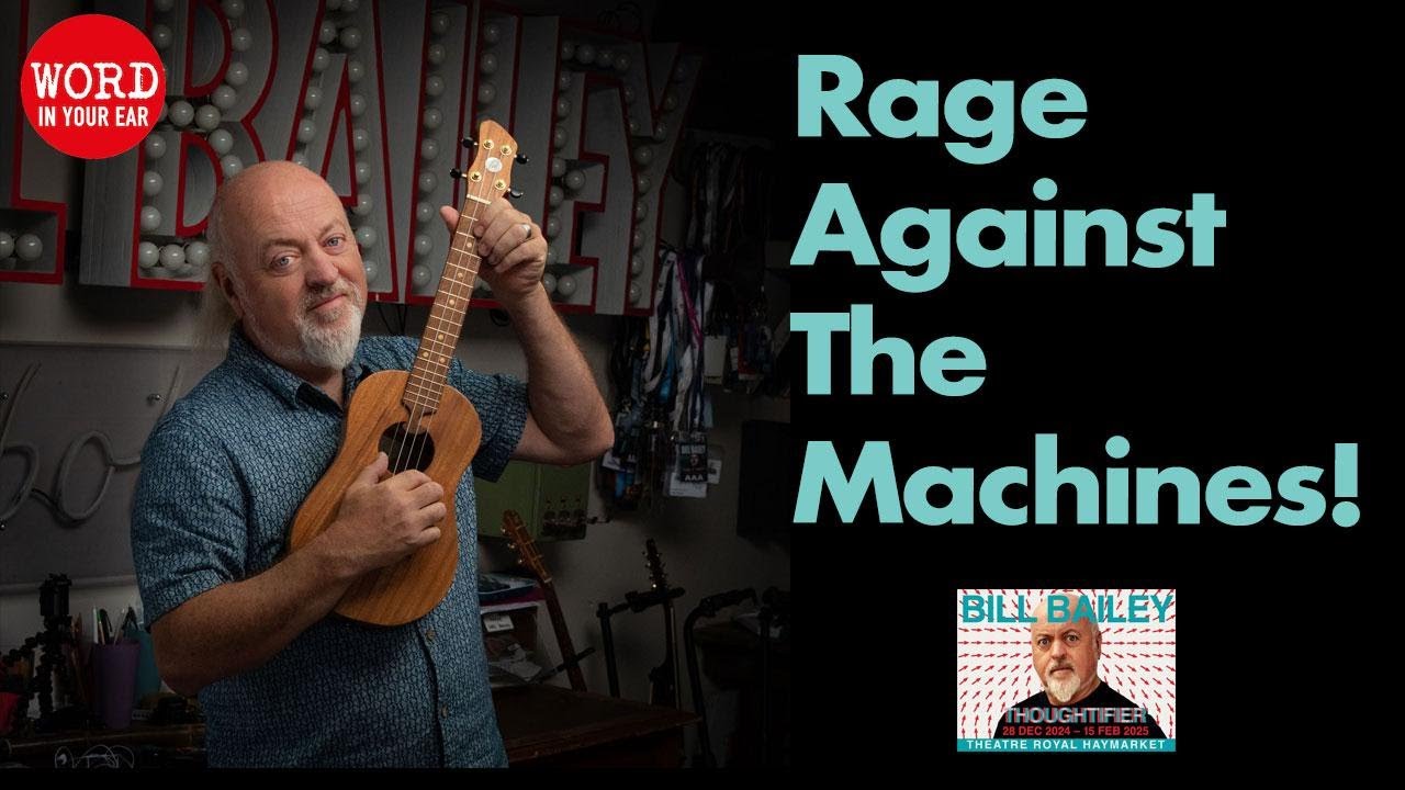 Bill Bailey celebrates “the things that make us human”