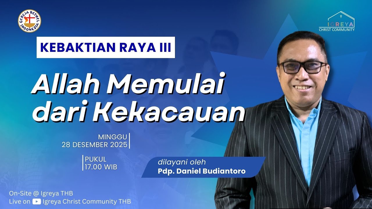 Allah Memulai dari Kekacauan | Pdp. Daniel Budiantoro | Kebaktian Raya 3 | 20251228