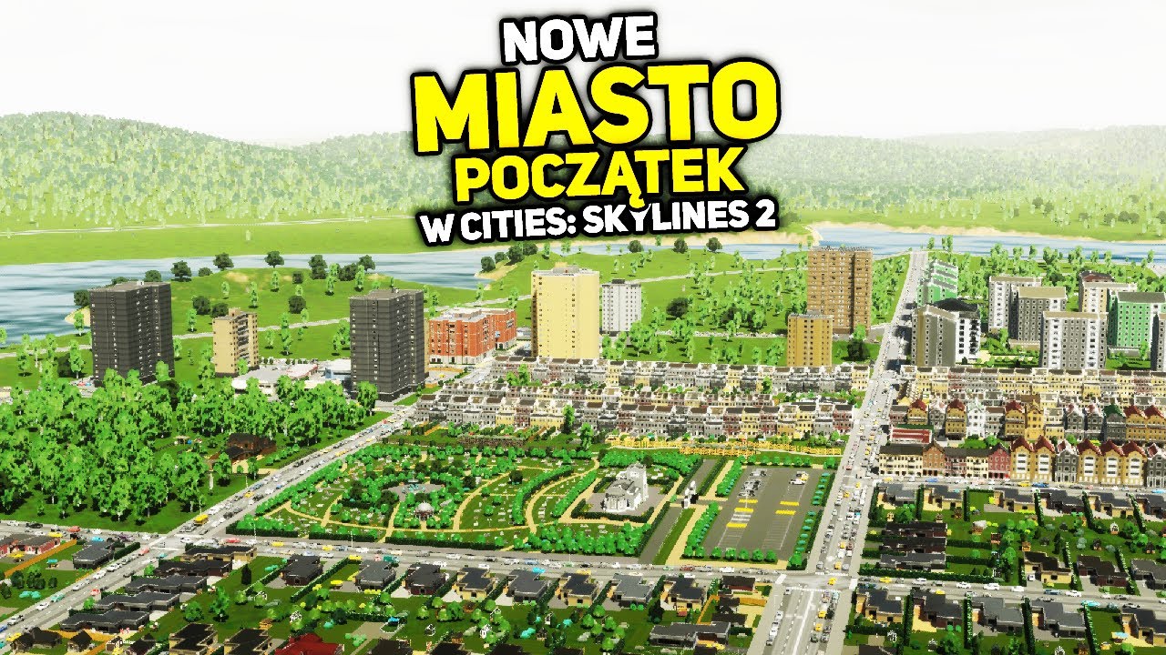 NOWE MIASTO! - CITIES: Skylines 2