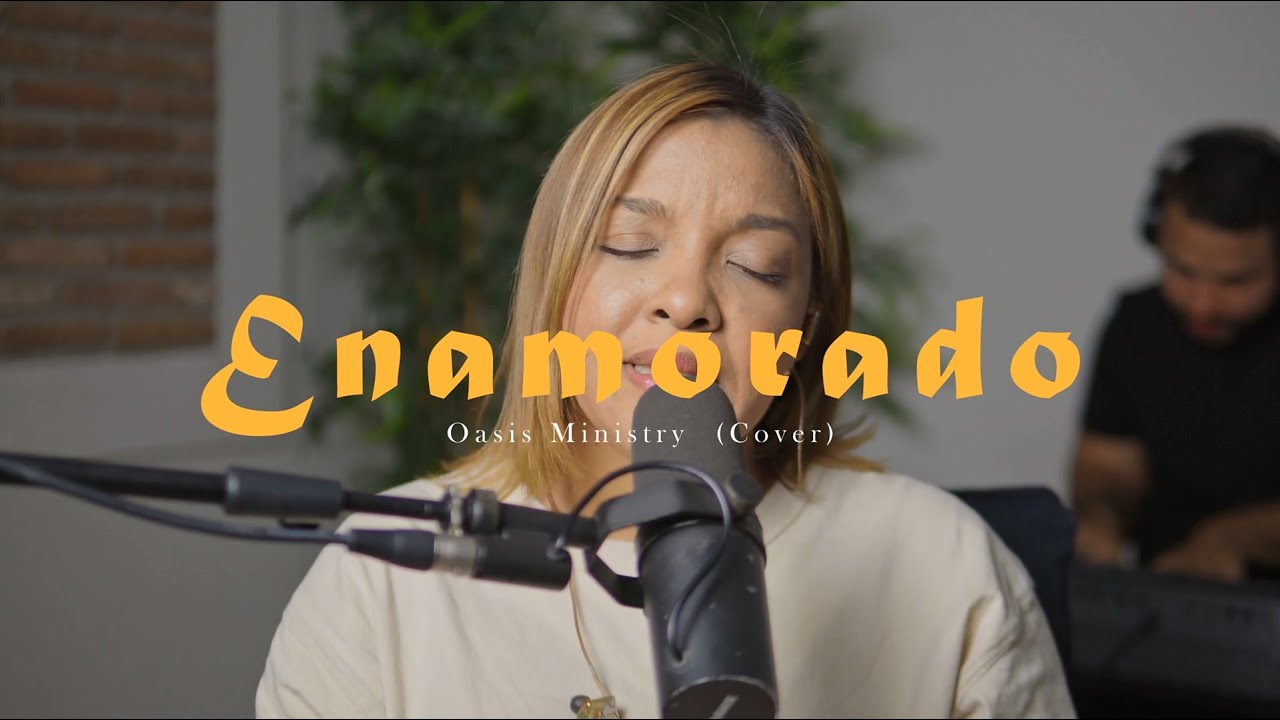 Enamorado | Cover Yavianny Rosa Jimenez | @OASISMINISTRY