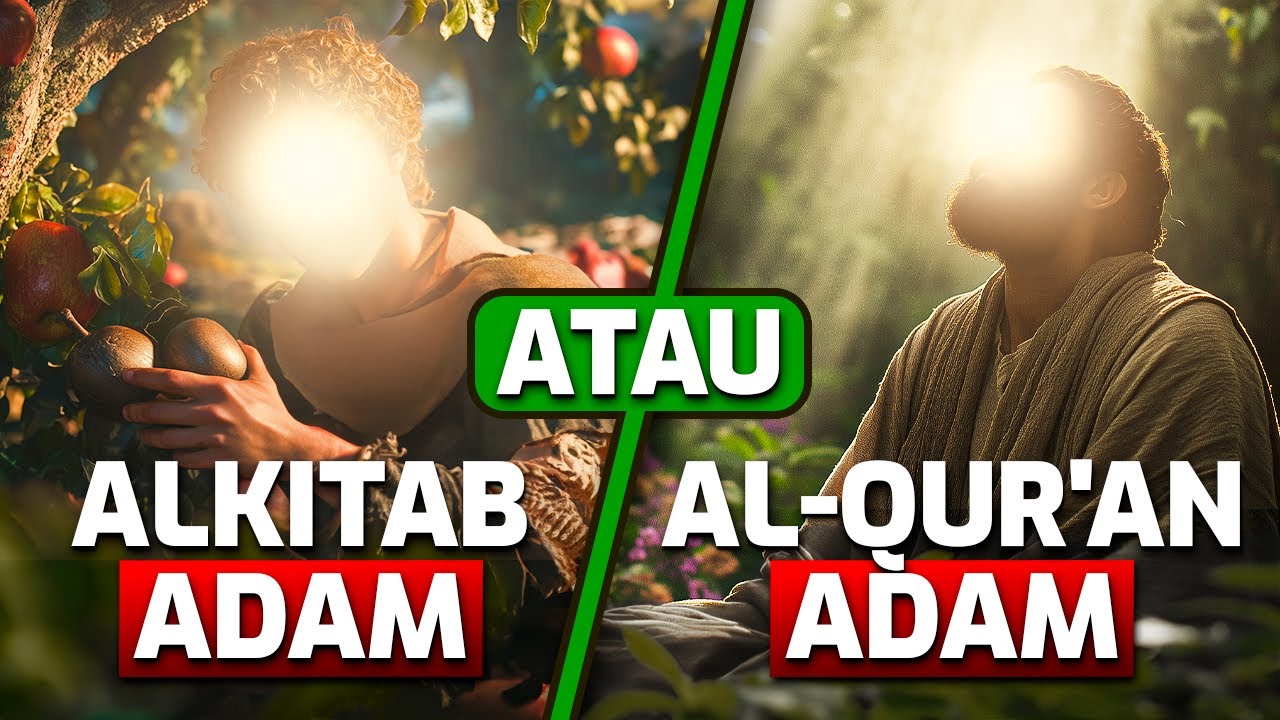 Mengapa Dosa Adam Menjadi Hukuman Kita? | Perbedaan Mengejutkan Kisah Alkitab & Al-Qur'an