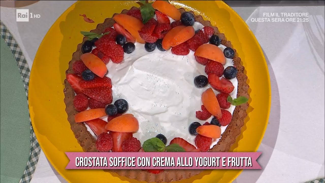 Crostata soffice con crema allo yogurt e frutta - E' sempre mezzogiorno 25/05/2022