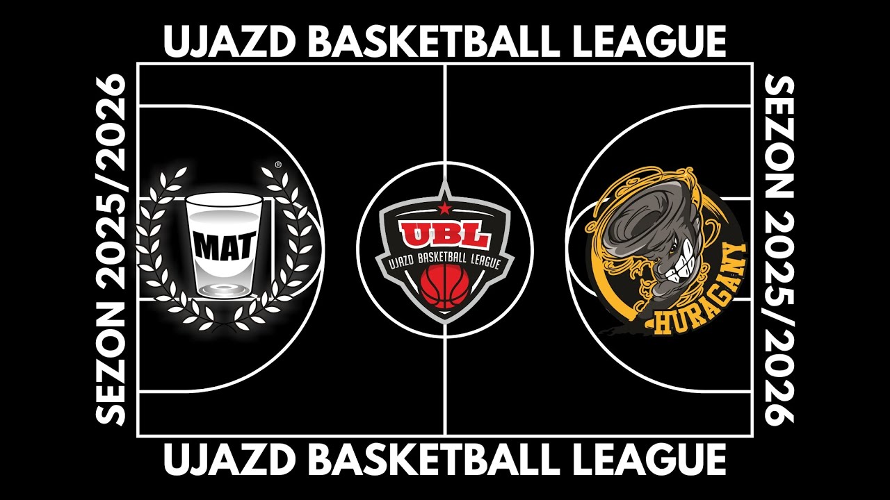 UBL 2025/26: 1 KOLEJKA - MAT - HURAGANY (1Q)