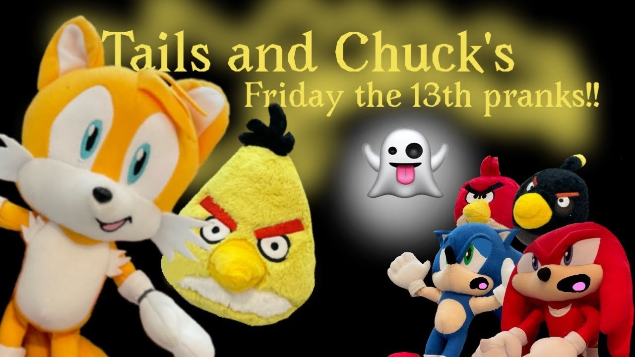 Tails and Chuck’s Friday the 13th Pranks!!