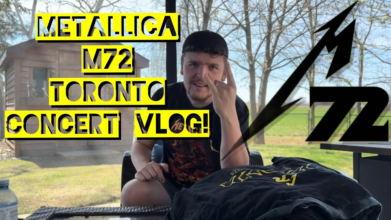 Metallica M72 Toronto Concert Vlog!!!