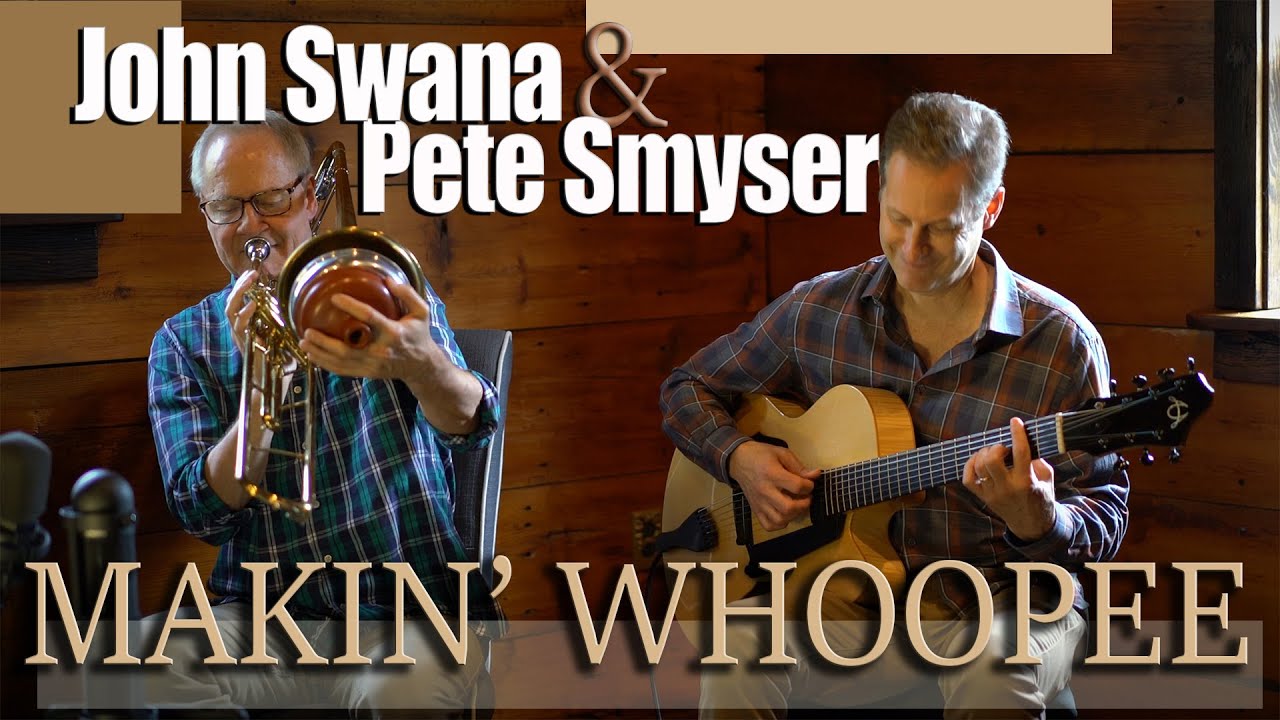 Makin Whoopee | John Swana (valve trombone) & (guitar) Pete Smyser