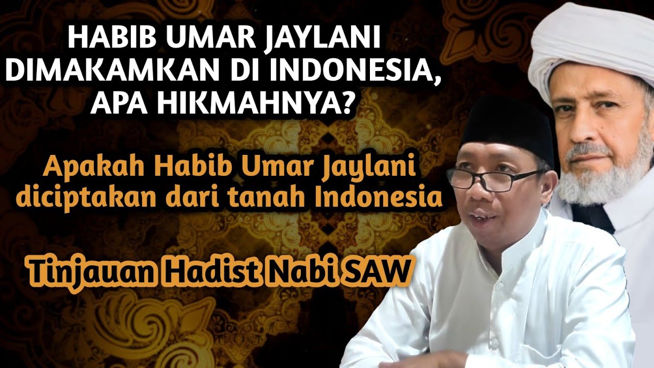 GUS QOYYUM: HABIB UMAR JAYLANI DIMAKAMKAN DI INDONESIA, APA HIKMAHNYA?