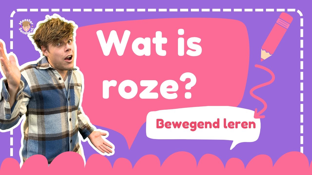 Wat is roze? - Leer de kleur roze - Bewegend leren met Meester Sander