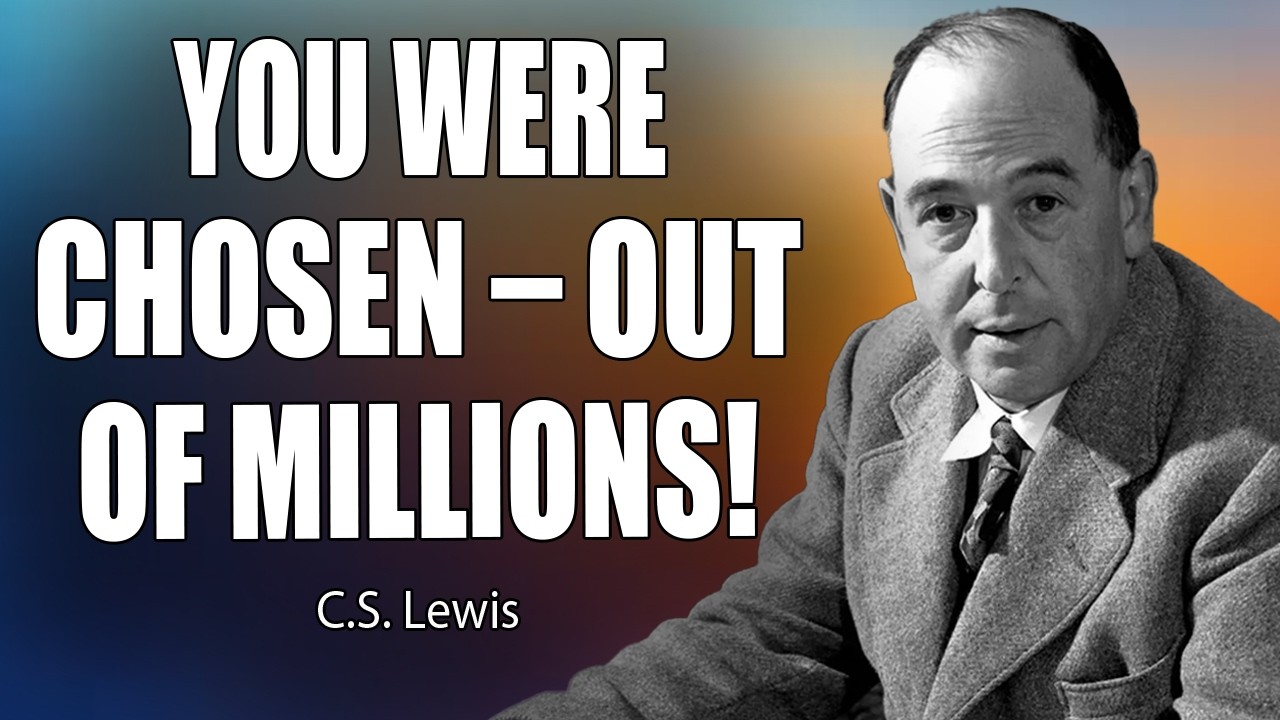 Someone The Whole World Wants… Has Chosen YOU (Chosen Ones) | C.S. Lewis 2026