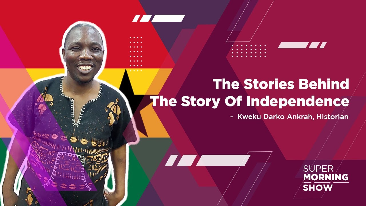 The Stories Behind The Story Of Ghana's Independence