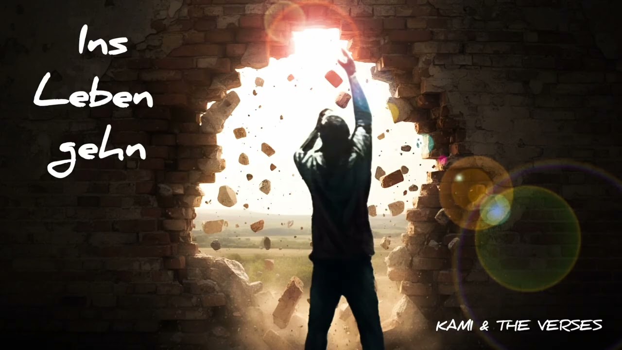 INS LEBEN GEHN - KAMI & THE VERSES