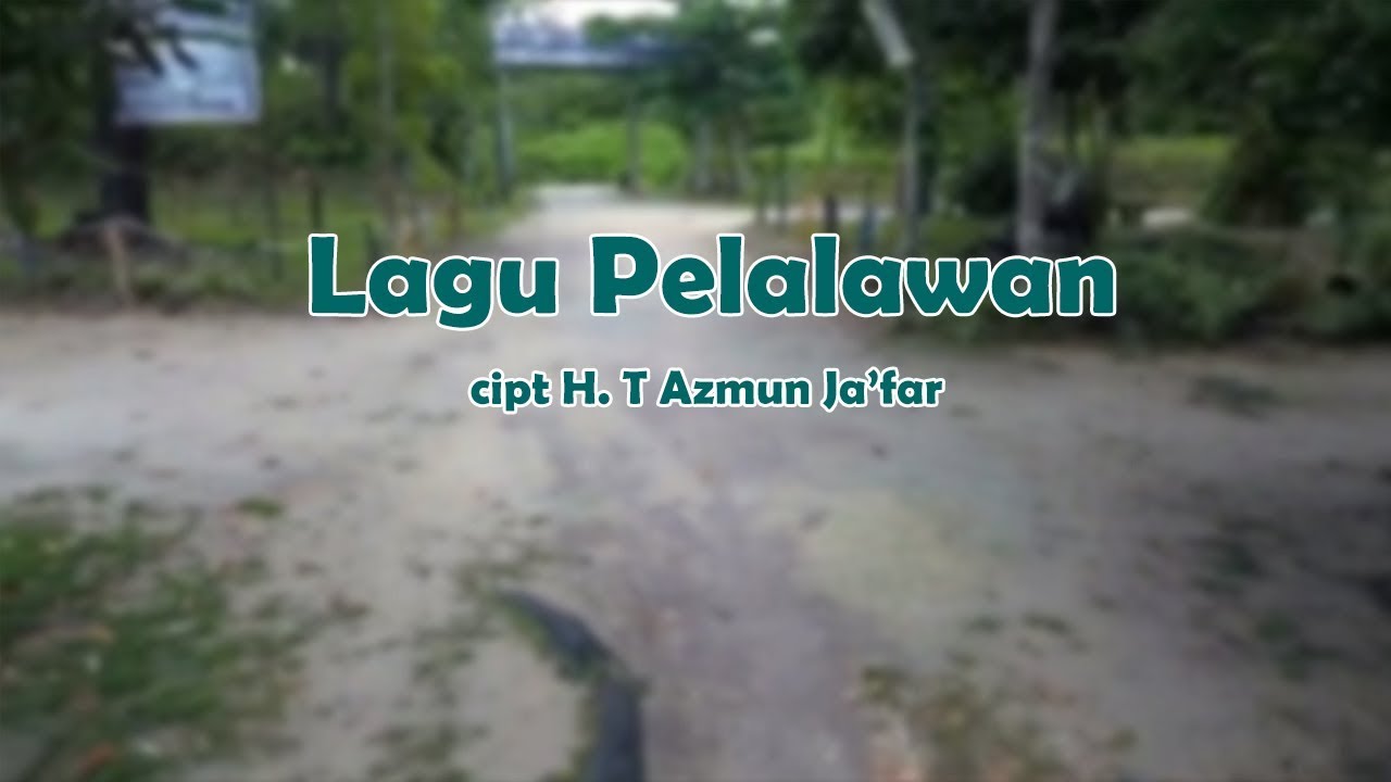 Lagu Pelalawan - Cipt H T Azmun Ja'far