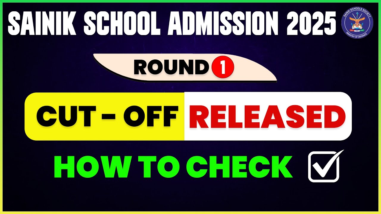 Sainik School Round 1 Cut Off 2025 📊 | Class 6 & 9 AISSEE Full Details|जानिए कैसे करें चेक ..?