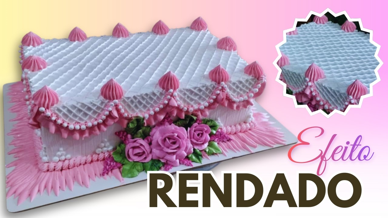 BOLO RENDADO COM ROSAS EM CHANTILLY | Decoração completa com bicos passo a passo
