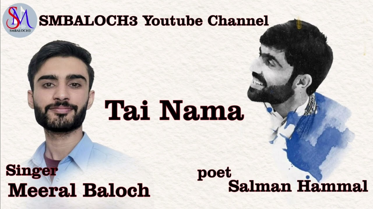 TAI MANA|MEERAL BALOCH| POET SALMAN HAMMAL BY SMBALOCH