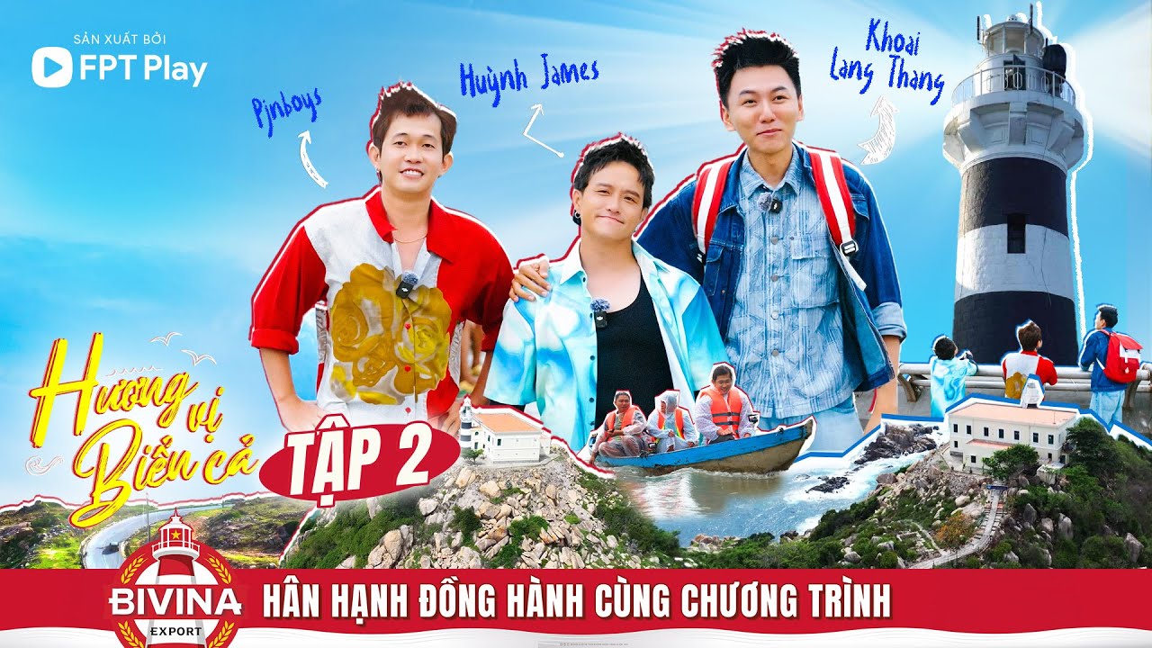 TẬP 2 - HƯƠNG VỊ BIỂN CẢ | KHOAI LANG THANG, HUỲNH JAMES, PJNBOY TRẢI NGHIỆM ẨM THỰC TẠI NHA TRANG