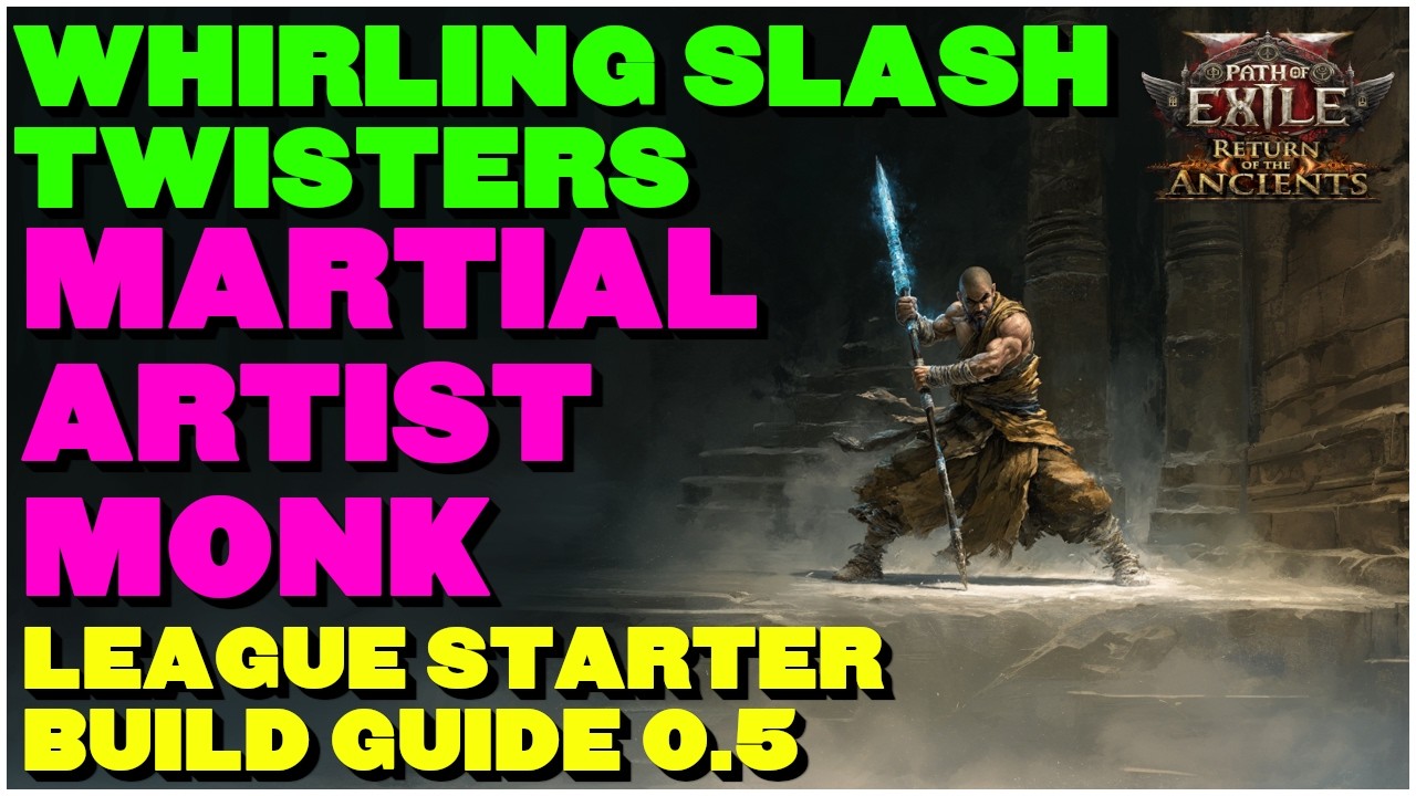 [POE 2 0.5] Martial Artist Monk - Way Of The Whirling Slash Twister - League Start and Early Maps!