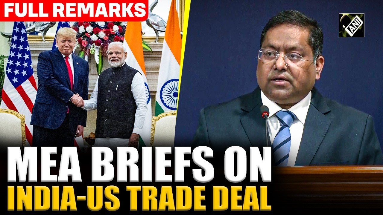‘Joint statement is the framework and remains the basis’: MEA on India-US Trade Deal | Full Remarks