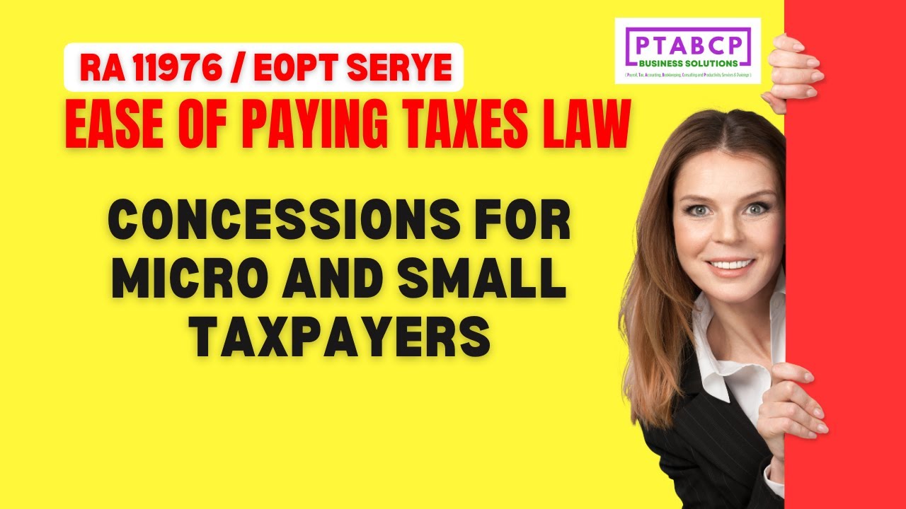 Sa EOPT Merong Concessions for Micro and Small Taxpayers | 𝗣𝗧𝗔𝗕𝗖𝗣 𝗕𝘂𝘀𝗶𝗻𝗲𝘀𝘀 𝗖𝗼𝗮𝗰𝗵𝗶𝗻𝗴