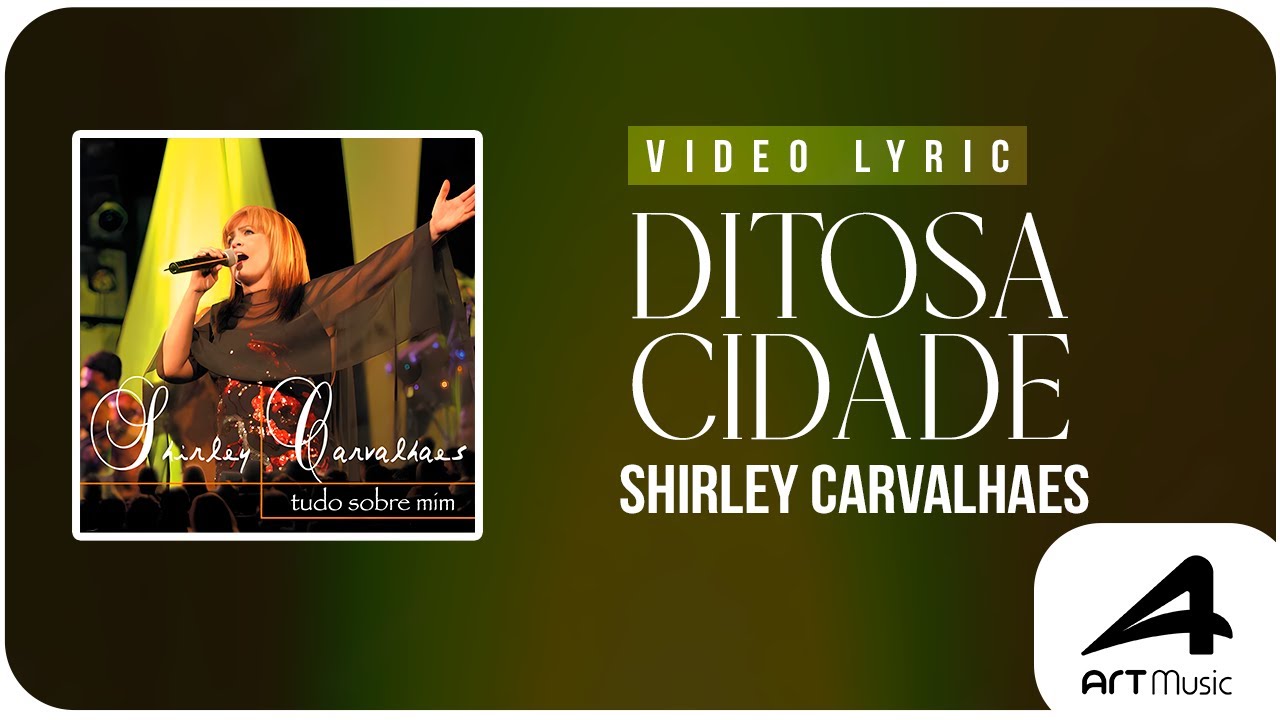 Shirley Carvalhaes - Ditosa Cidade - Video Lyric