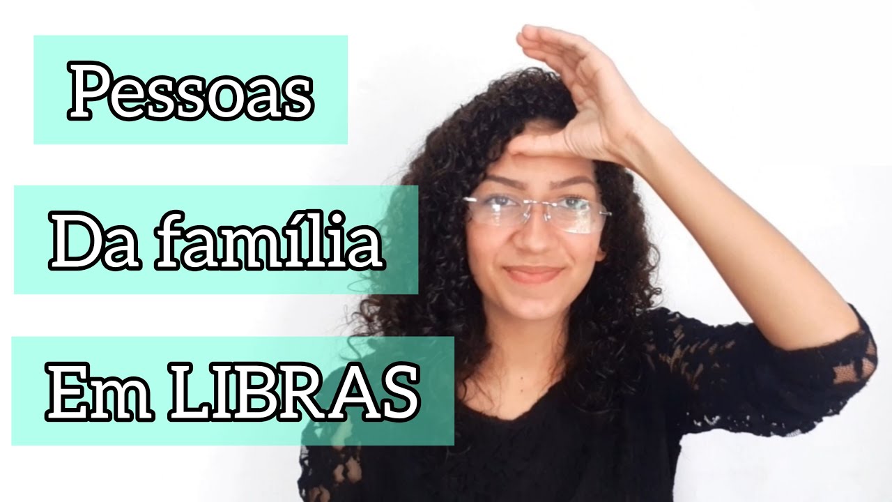 MEMBROS DA FAMÍLIA EM LIBRAS