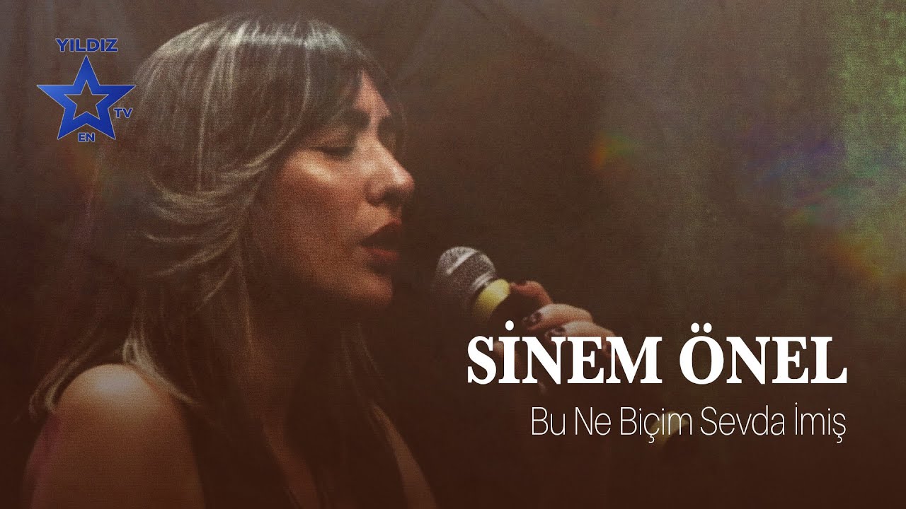 Sinem Önel - Bu Ne Biçim Sevda İmiş