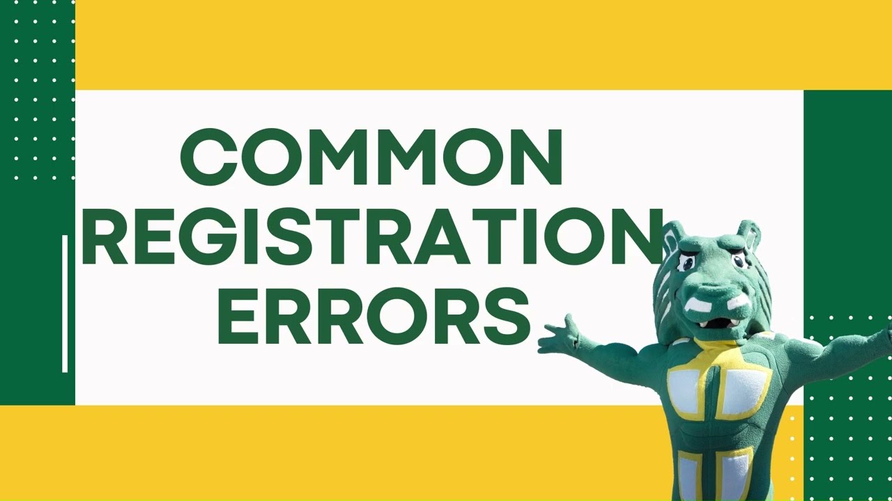 Common Registration Errors & Solutions